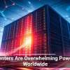 Data Centers Are Overwhelming Power Grids Worldwide